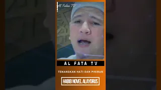 Cara Tenangkan Hati dan Pikiran - Habib Novel Alaydrus