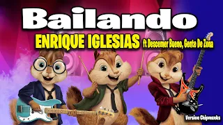 Bailando - Enrique Iglesias, Gente De Zona (Version Chipmunks - Lyrics/Letra)