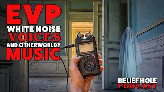 EVP, White Noise Voices, Echoes of Other Worlds | 3.16