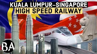 The Malaysia-Singapore $26BN High Speed Railway