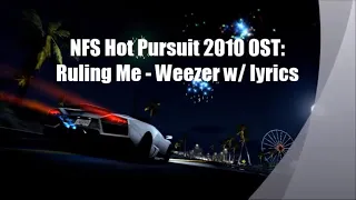 NFS Hot Pursuit OST (2010): Ruling Me - Weezer w/ lyrics