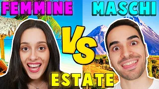 MASCHI VS FEMMINE IN ESTATE!!