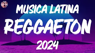 Musica Latina Reggaeton 2024 🔥 LO MÁS NUEVO 🌟 Best Reggaeton Music of 2024