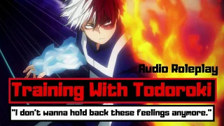 [Todoroki x Listener] Training With Todoroki - My Hero Academia ASMR/Audio Roleplay
