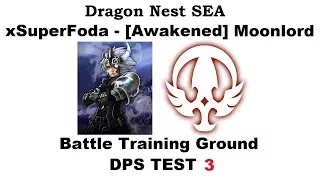 Dragon Nest SEA - Lv.93 Moonlord - Battle Training Ground 3rd DPS Test 1080p