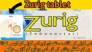 Zurig tablet uses in urdu | zurig 40mg tablet | zurig 80mg tablet|  febuoxstat tablet usage , dosage