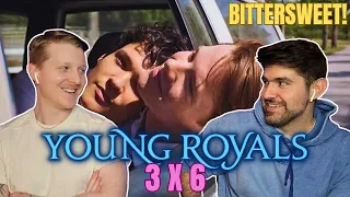 THIS IS BITTERSWEET! | Young Royals 3 x 6 | REACTION | The Final Season is here! Gay couple reacts!