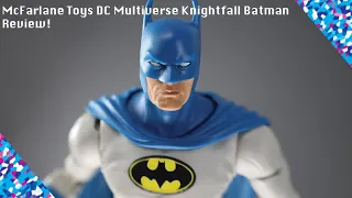 McFarlane Toys DC Multiverse Knightfall Batman Advance Review!