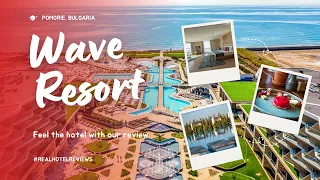 Review of Wave Resort 5 stars - Pomorie, Bulgaria
