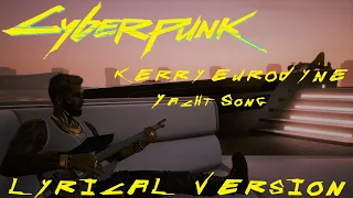 CYBERPUNK 2077 Kerry’s Song *WITH LYRICS*