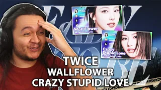 TWICE - ‘WALLFLOWER’ & ‘CRAZY STUPID LOVE’ | REACTION