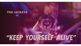 The Jackets - Keep Yourself Alive (Official Video)