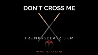 Don't Cross Me (Eminem | Hopsin | Tech N9ne Type Beat) Prod. by Trunxks