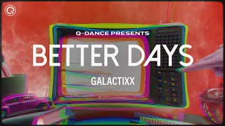 Galactixx - Better Days | Q-dance presents SPEQTRUM