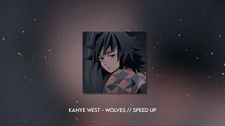 Kanye West - Wolves // Speed up