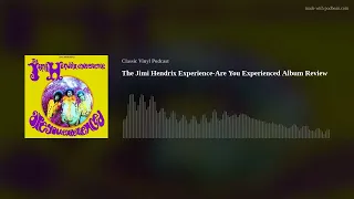 The Jimi Hendrix Experience-Are You Experienced Album Review