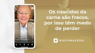 Os nascidos da carne são fracos, por isso têm medo de perder - Meditação Matinal 06/09/22