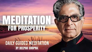 Meditation For Prosperity - Daily Guided Meditation by Deepak Chopra
