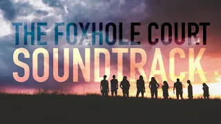 the foxhole court SOUNDTRACK