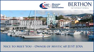 [OFF MARKET] Nice to Meet You - Owner of Mystic 60 JUST JOIA | ARC Cockpit Conversations '22