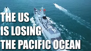 The US is Losing the Pacific - China's Naval Buildup