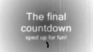 The Final Countdown Slowed Down