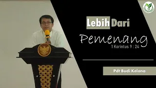 Lebih Dari Pemenang - Pdt. Budi Kelana