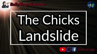 The Chicks [Dixie Chicks] - Landslide (Karaoke)