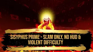Ultrakill - Sisyphus Prime #8 (Violent Difficulty, Slam Only & No HUD)