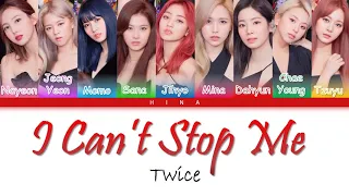 TWICE (트와이스) - I CAN'T STOP ME - Color Coded Lyrics (Hang/Rom/Eng)