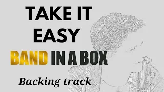 Take it Easy Band-in-a-Box Backing Track play along with scrolling guitar chords and lyrics