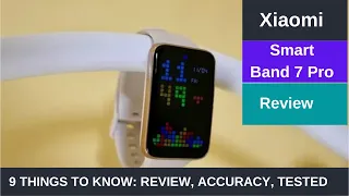 Xiaomi Smart Band 7 Pro review. What's new; 9 things you to know.