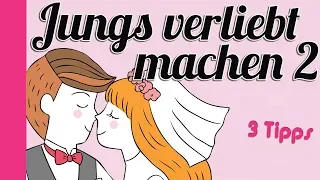 💏💘Jungs verliebt machen - so verliebt er sich in dich / 3 Tipps für starke Mädchen