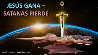 Lección 1: Jesús gana - Satanás pierde