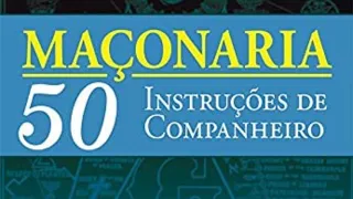 50 Instruções de COMPANHEIRO - Maçonaria