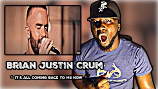 DID CELINE DION HEAR THIS?! Brian Justin Crum - "It's All Coming Back to me Now | REACTION