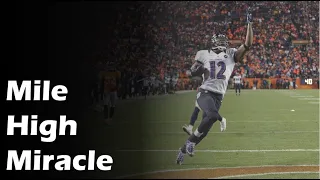 Why the Mile High Miracle Was the Greatest Game in NFL History