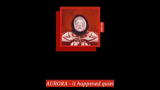 AURORA - it happened quiet | tradução & letra