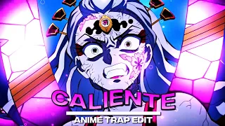 °•Caliente 💢°•[Trap Edit AMV]▪︎Daki▪︎