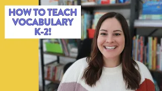 How to Teach Vocabulary in Kindergarten, First, and Second Grade // Vocabulary activities & ideas