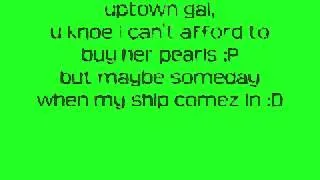 uptown girl with lyrics on screen.