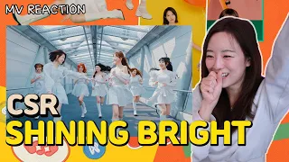 Shining Bright - CSR MV Reaction
