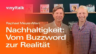 #S2E7 | vinyltalk mit Raphael Meyer-Alten | Nachhaltigkeit: Vom Buzzword zur Realität