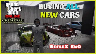 BUYING ALL NEW CARS IN GTA 5 ONLINE ( CRIMINAL ENTERPRISES DLC UPDATE ) !#theCriminalEnterprises