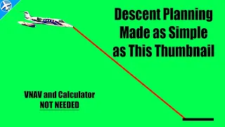 Descent Planning Made Easy with Mental Math | Find Top of Descent | No VNAV