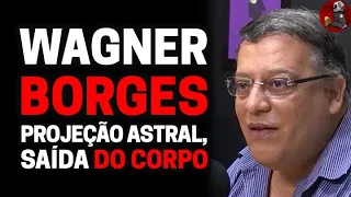 WAGNER BORGES (PROJEÇÃO ASTRAL) | Planeta Podcast (Sobrenatural) Ep.228