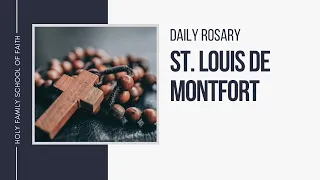 [Daily Rosary Meditations] St  Louis De Montfort