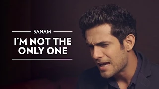 I'm Not The Only One (Sam Smith) | Sanam