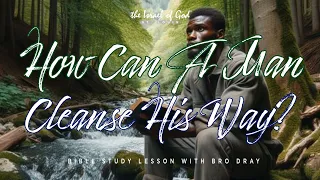 IOG St. Louis - "How Can A Man Cleanse His Ways?"