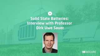 Solid State Batteries: Interview with Professor Dirk Uwe Sauer
